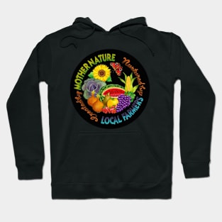 Mother Nature Local Farmers Hoodie